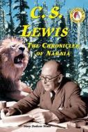 C.S. Lewis: The Chronicler of Narnia di Mary Dodson Wade edito da Enslow Publishers