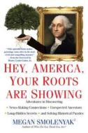 Hey, America, Your Roots Are Showing di Megan Smolenyak edito da Kensington Publishing