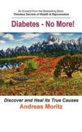 Diabetes - No More! di Andreas Moritz edito da ENER CHI.COM