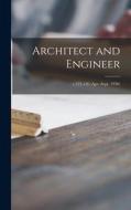 Architect and Engineer; v.125-126 (Apr.-Sept. 1936) di Anonymous edito da LIGHTNING SOURCE INC