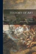 History of Art; v.2 edito da LIGHTNING SOURCE INC