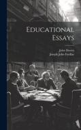 Educational Essays di John Dewey, Joseph John Findlay edito da Creative Media Partners, LLC