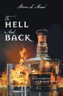 To Hell And Back di Steven L. Massé edito da FriesenPress
