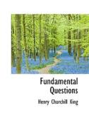 Fundamental Questions di Henry Churchill King edito da Bibliolife