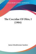The Coccidae of Ohio, I (1904) di James Glossbrenner Sanders edito da Kessinger Publishing