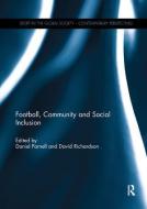 Football, Community and Social Inclusion edito da Taylor & Francis Ltd