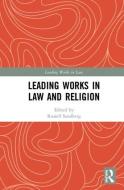 Leading Works in Law and Religion di SANDBERG edito da Taylor & Francis Ltd