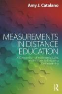Measurements in Distance Education di Amy J. Catalano edito da Taylor & Francis Ltd