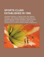 Sports Clubs Established In 1968: Cincin di Books Llc edito da Booksllc.Net