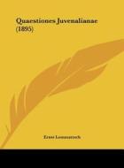 Quaestiones Juvenalianae (1895) di Ernst Lommatzsch edito da Kessinger Publishing