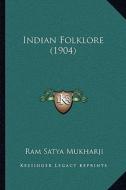 Indian Folklore (1904) di Ram Satya Mukharji edito da Kessinger Publishing