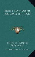 Briefe Von Joseph Dem Zweyten (1822) di Friedrich Arnold Brockhaus edito da Kessinger Publishing