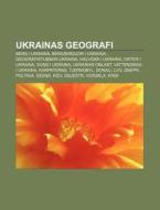 Ukrainas Geografi: Berg I Ukraina, Bergs di K. Lla Wikipedia edito da Books LLC, Wiki Series