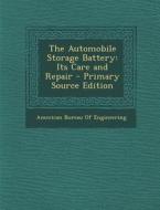The Automobile Storage Battery: Its Care and Repair edito da Nabu Press