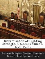 Determination Of Fighting Strength, U.s.s.r. edito da Bibliogov