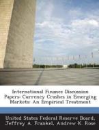 International Finance Discussion Papers di Jeffrey A Frankel, Andrew K Rose edito da Bibliogov