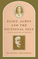 Eliot, James and the Fictional Self di Richard Freadman, Roderick M. Kramer edito da Palgrave Macmillan UK