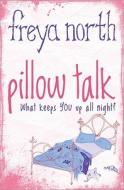 Pillow Talk di Freya North edito da Sourcebooks Landmark