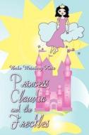 Princess Claudia And The Freckles di Bebe Weinberg Katz edito da America Star Books