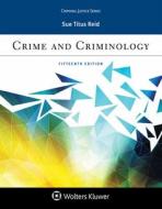Crime and Criminology di Sue Titus Reid edito da ASPEN PUBL