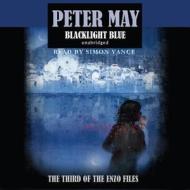 Blacklight Blue di Peter May edito da Blackstone Audiobooks