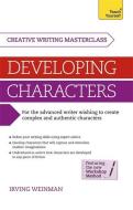 Masterclass: Developing Characters di Irving Weinman edito da Hodder & Stoughton General Division