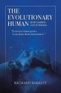 The Evolutionary Human di Richard Barrett edito da Lulu.com