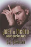 Just a Gigolo di A. J. Llewellyn edito da EXTASY BOOKS