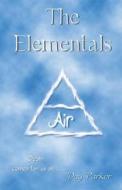 The Elementals di Day Parker edito da Infinity Publishing