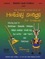 The Politically Correct Book of Holiday Songs for Trombone di MR Larry E. Newman edito da Createspace