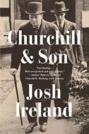 Churchill & Son di Josh Ireland edito da DUTTON BOOKS