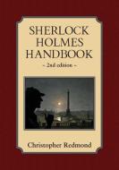 Sherlock Holmes Handbook: Second Edition di Christopher Redmond edito da DUNDURN PR LTD