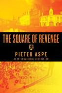 The Square of Revenge di Pieter Aspe edito da PEGASUS BOOKS