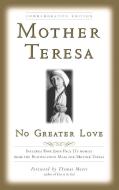 No Greater Love di Mother Teresa edito da New World Library