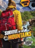 Survive in the Mountains di Chris Bowman edito da TORQUE