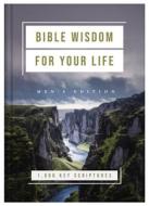 Bible Wisdom for Your Life: Men's Edition: 1,000 Key Scriptures di Ed Strauss edito da BARBOUR PUBL INC