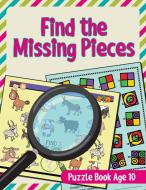 Find the Missing Pieces di Jupiter Kids edito da Jupiter Kids
