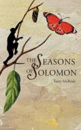 The Seasons of Solomon di Terry McBride edito da Covenant Books
