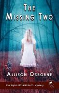 The Missing Two di Allison Osborne edito da MX Publishing