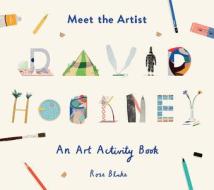 Meet the Artist: David Hockney di Rose Blake edito da Tate Publishing
