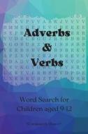 Adverbs and Verbs Word Search for Children aged 9-12 di Wordsearch Master edito da Published by IBII