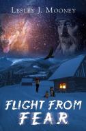 Flight from Fear di Lesley June Mooney edito da MoshPit Publishing