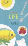 The Best of Life Is at the Table di M. H. Clark edito da COMPENDIUM INC