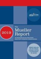 The Mueller Report: The Investigation into Collusion between Donald Trump's Presidential Campaign and Russia di Robert Mueller, Special Counsel's Office edito da COSIMO REPORTS