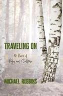 Traveling On di Michael Robbins edito da IPBooks