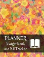 Planner Budget Book and Bill Tracker: Planner Budget Book with Calendar 2018-2019, Income List, Weekly Expense Tracker, Bill Planner, Financial Planni di Jacqueline Salmeron edito da Createspace Independent Publishing Platform