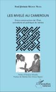 Les Mvelé au Cameroun di Fred Jérémie Medou Ngoa edito da Editions L'Harmattan