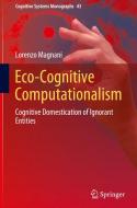 Eco-Cognitive Computationalism di Lorenzo Magnani edito da Springer International Publishing