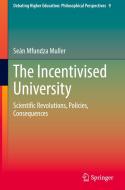 The Incentivised University di Sean Mfundza Muller edito da Springer Nature Switzerland AG