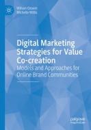 Digital Marketing Strategies for Value Co-creation di Michelle Willis, Wilson Ozuem edito da Springer International Publishing